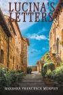 Lucina's Letters By Barbara Francesca Murphy Cover Image