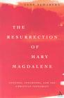The Resurrection of Mary Magdalene By Jane Schaberg Cover Image