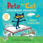Pete the Cat Storybook Favorites: Groovy Adventures By James Dean, James Dean (Illustrator), Kimberly Dean Cover Image