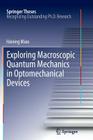 Exploring Macroscopic Quantum Mechanics in Optomechanical Devices (Springer Theses) By Haixing Miao Cover Image