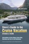 Stern's Guide to the Cruise Vacation: 2018/2019 Edition: Descriptions of Every Major Cruise Ship, Riverboat and Port of Call Worldwide. By Steven B. Stern Cover Image