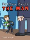 Matthew Meets the Man By Travis Nichols Cover Image