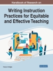 Handbook of Research on Writing Instruction Practices for Equitable and Effective Teaching By Tracey S. Hodges (Editor) Cover Image