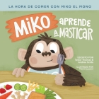 Miko Aprende A Masticar By Taylor Thomas, Andrea Scida, Patrick Laurent (Illustrator) Cover Image