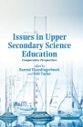 Issues in Upper Secondary Science Education: Comparative Perspectives Cover Image