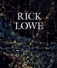 Rick Lowe By Dieter Roelstraete (Editor), Antwaun Sargent (Editor) Cover Image