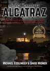 Escaping Alcatraz: The Untold Story of the Greatest Prison Break in American History Cover Image