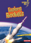 Explore Rockets By Lola Schaefer Cover Image