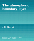 The Atmospheric Boundary Layer (Cambridge Atmospheric and Space Science) By J. R. Garratt Cover Image