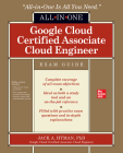 Google Cloud Certified Associate Cloud Engineer All-In-One Exam Guide Cover Image