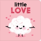 Little Love By Nadine Brun-Cosme, Marion Cocklico (Illustrator) Cover Image