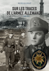 Sur Les Traces de l'Armee Allemande: Grenoble Et Le Vercors, 1940-1944 By Michel Lallemant Cover Image