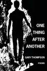 One Thing After Another By Gary Thompson Cover Image