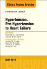 Hypertension: Pre-Hypertension to Heart Failure, an Issue of Cardiology Clinics: Volume 35-2 (Clinics: Internal Medicine #35) Cover Image