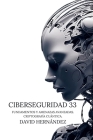 Ciberseguridad 33: Fundamentos y Amenazas Avanzadas. Criptografía Cuántica. Cover Image
