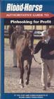 The Blood-Horse Authoritative Guide to Pinhooking for Profit (Blood-Horse Authoritative Guides) By Blood-Horse Publications (Manufactured by) Cover Image