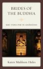 Brides of the Buddha: Nuns' Stories from the Avadanasataka Cover Image