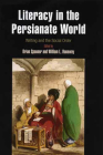Literacy in the Persianate World: Writing and the Social Order By Brian Spooner (Editor), William L. Hanaway (Editor) Cover Image