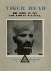Tiger Head: The Story of the 26th Indian Division By Divisional History Cover Image