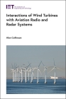 Interactions of Wind Turbines with Aviation Radio and Radar Systems (Energy Engineering) Cover Image