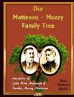 Matteson-Muzzy Family Tree: Fifteen Generations from Our Family Tree Cover Image