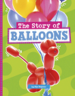 The Story of Balloons By Mae Respicio Cover Image