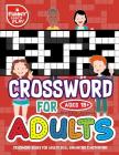 Crossword Books for Adults Skill Enhancing & Motivating for Kids & Adults: Crossword Puzzle Books for Adults Entertaining & Funny Cover Image