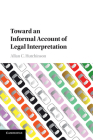 Toward an Informal Account of Legal Interpretation Cover Image