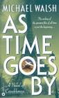As Time Goes By By Michael Walsh Cover Image