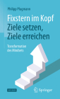 Fixstern Im Kopf: Ziele Setzen, Ziele Erreichen: Transformation Des Mindsets By Philipp Plugmann Cover Image