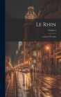Le Rhin: Lettres À Un Ami; Volume 2 Cover Image