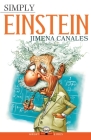 Simply Einstein (Great Lives #27) By Jimena Canales Cover Image