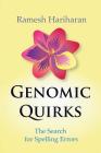 Genomic Quirks: The Search for Spelling Errors By Ramesh Hariharan Cover Image