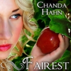 Fairest (Unfortunate Fairy Tale #2) By Chanda Hahn, Khristine Hvam (Read by) Cover Image