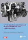 14th International Conference on Turbochargers and Turbocharging: Proceedings of the International Conference on Turbochargers and Turbocharging (Lond By Institution of Mechanical Engineers (Editor) Cover Image