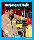 Keeping Us Safe (Wonder Readers Emergent Level) By Elizabeth Moore Cover Image