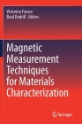 Magnetic Measurement Techniques for Materials Characterization By Victorino Franco (Editor), Brad Dodrill (Editor) Cover Image