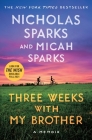 Three Weeks with My Brother By Nicholas Sparks, Micah Sparks Cover Image
