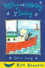 Big Dog and Little Dog Go Sailing (Banana Storybooks: Blue) Cover Image
