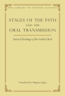 Stages of the Path and the Oral Transmission: Selected Teachings of the Geluk School (Library of Tibetan Classics #6) By Thupten Jinpa  (Translated by), Rosemary Patton (Translated by), Dagpo Rinpoché  (Translated by) Cover Image
