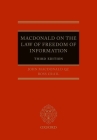 The Law of Freedom of Information By John MacDonald Qc (Editor), Ross Crail (Editor) Cover Image