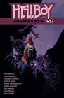 Hellboy and the B.P.R.D.: 1957 By Mike Mignola, Chris Roberson, Laurence Campbell (Illustrator), Shawn Martinbrough (Illustrator), Alison Sampson (Illustrator) Cover Image