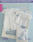 Christening Sets By Leisure Arts (Compiled by) Cover Image