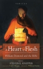 A Heart of Flesh: William Desmond and the Bible (Veritas #40) By Steven E. Knepper (Editor), Cyril O'Regan (Foreword by), William Franke (Afterword by) Cover Image