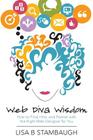Web Diva Wisdom: How to Find, Hire, and Partner with the Right Web Designer for You By Lisa B. Stambaugh Cover Image