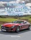 The Story of Mercedes Road Cars Cover Image