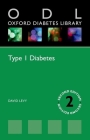 Type 1 Diabetes (Oxford Diabetes Library) By David Levy Cover Image