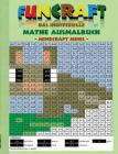Funcraft - Das inoffizielle Mathe Ausmalbuch: Minecraft Minis (Cover Hase): Alter 6-10 Jahre. Ausmalen, lustig, lachen, witzig, niedlich, Baby Tiere, By Theo Von Taane Cover Image