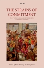 The Strains of Commitment: The Political Sources of Solidarity in Diverse Societies By Keith Banting (Editor), Will Kymlicka (Editor) Cover Image