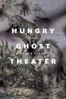 Hungry Ghost Theater: A Novel By Sarah Stone Cover Image